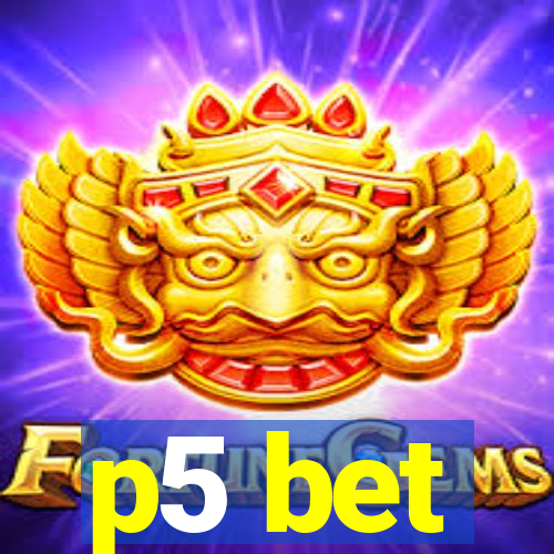 p5 bet
